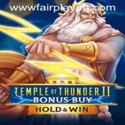 Temple of Thunder II Bonus Buy: Exploring Fair Play and Gaming Excellence